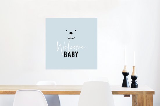 Poster Quotes - Spreuken - Welcome baby - Baby - Kids - Kinderen - Jongetje - 50x50 cm - Poster Babykamer