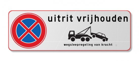 Parkeerbord uitrit vrijhouden wegsleepregeling - aluminium DOR 600 x 200 mm Klasse 1 - 5 jaar garantie