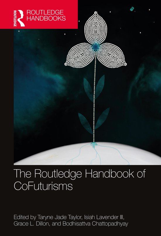 Routledge Literature Handbooks-The Routledge Handbook of CoFuturisms