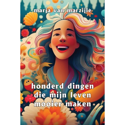 Honderd dingen die mijn leven mooier maken (Paperback)