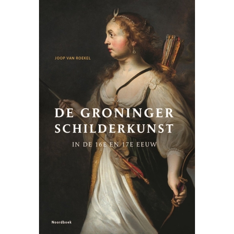 De Groninger schilderkunst (Hardback)