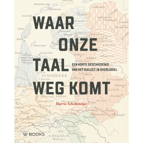 Waar onze taal wegkomt (Paperback)