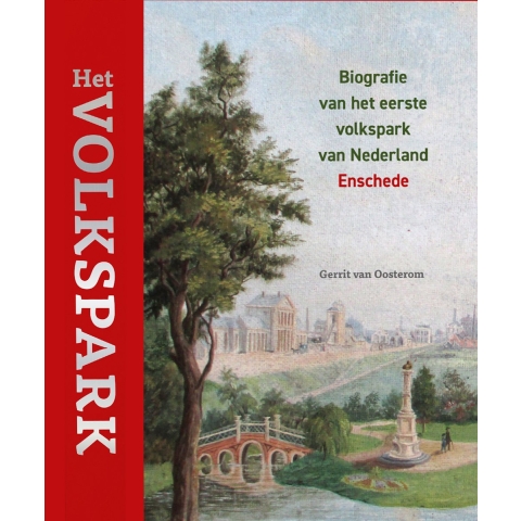 Het Volkspark - Biografie van het eerste volkspark van Nederland (Hardback)