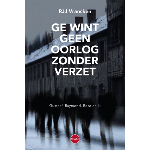 Ge wint geen oorlog zonder verzet (Paperback)