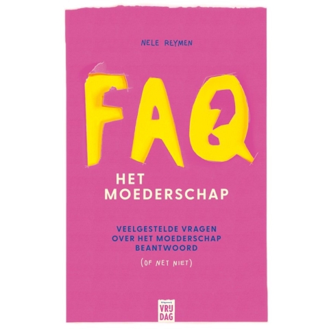FAQ: het moederschap (Paperback)