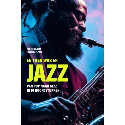 En toen was er jazz (Paperback)