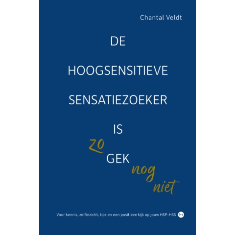 De hoogsensitieve sensatiezoeker is zo gek nog niet (Paperback)