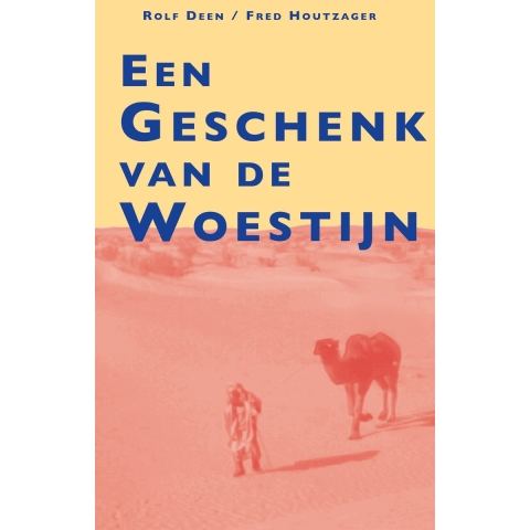 Een geschenk van de woestijn (Paperback)