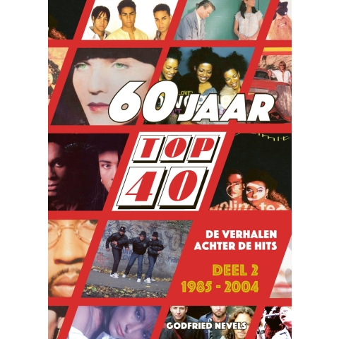 60 jaar Top 40, deel 2: 1985 - 2004 (Hardback)