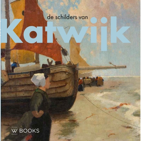 De schilders van Katwijk (Hardback)