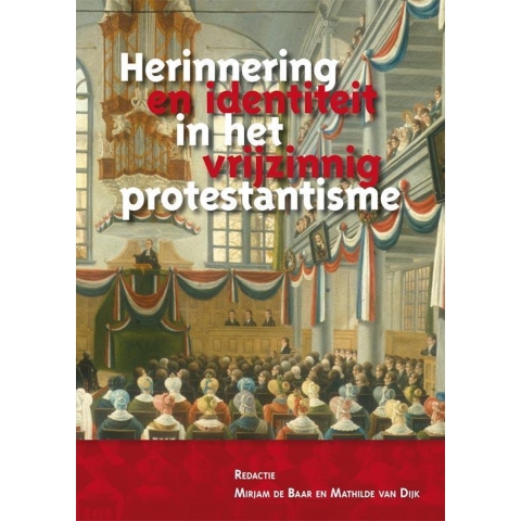 Herinnering en identiteit in het vrijzinnig protestantisme (Paperback)