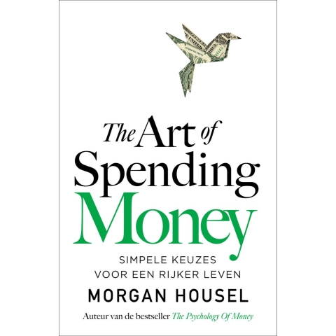 The Art of Spending Money - Nederlandse editie (Paperback)