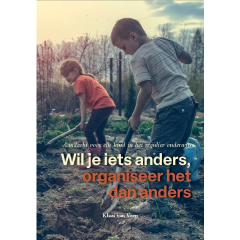 Wil je iets anders, organiseer het dan anders (Hardback)