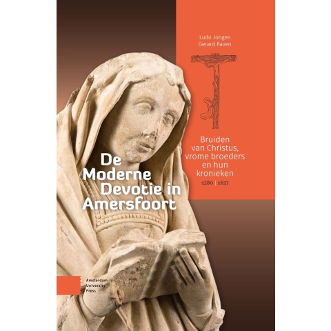 De Moderne Devotie in Amersfoort (Hardback)