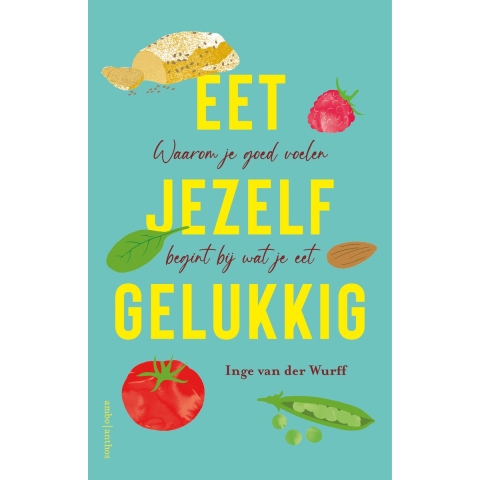 Eet jezelf gelukkig (Paperback)