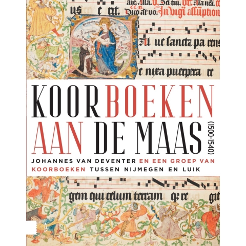 Koorboeken aan de Maas (1500-1540) (Hardback)