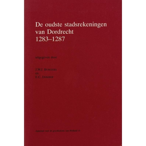 De oudste stadsrekeningen van Dordrecht 1283-1287 (Paperback)