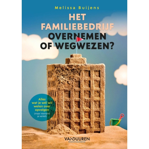 Het familiebedrijf: Overnemen of wegwezen? (Paperback)