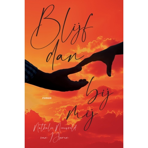 Blijf dan bij mij (Paperback)