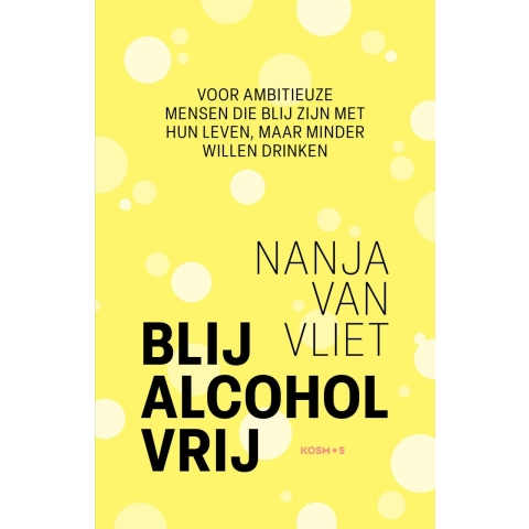 Blij Alcohol Vrij (Paperback)