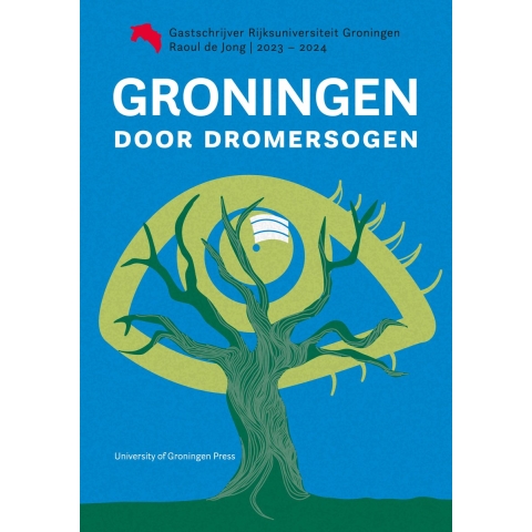 Groningen door dromersogen (Paperback)
