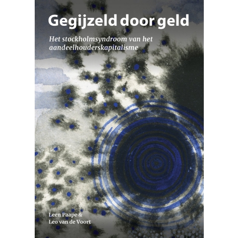 Gegijzeld door geld (Paperback)