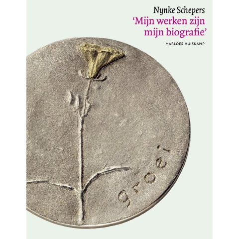 Nynke Schepers. &apos;Mijn werken zijn mijn biografie&apos; (Hardback)