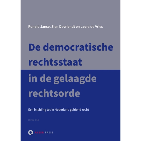 De democratische rechtsstaat in de gelaagde rechtsorde (Paperback)