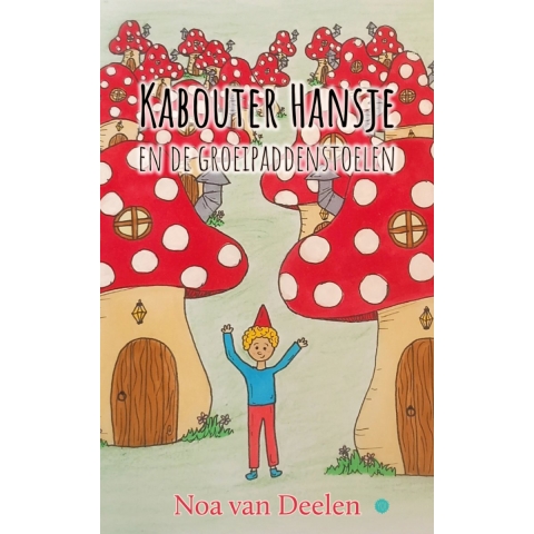 Kabouter Hansje en de groeipaddenstoelen (Paperback)