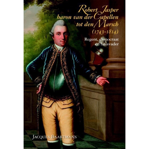 Robert Jasper baron van der Capellen tot den Marsch (1743-1814) (Paperback)
