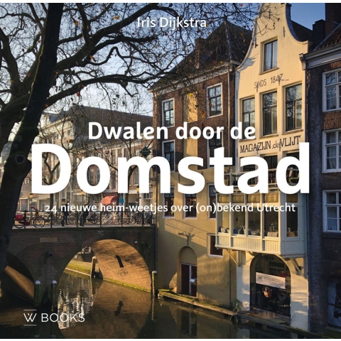 Dwalen door de Domstad (Hardback)