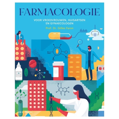 Farmacologie voor vroedvrouwen, huisartsen en gynaecologen (Paperback)