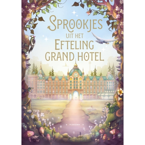 Sprookjes uit het Efteling Grand Hotel (Hardback)