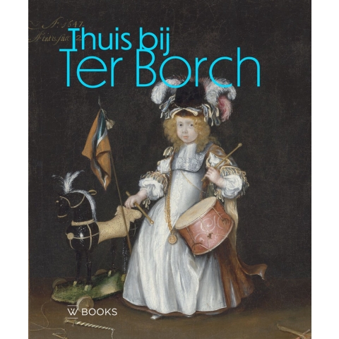 Thuis bij Ter Borch (Hardback)