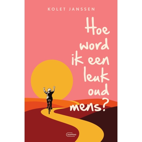 Hoe word ik een leuk oud mens? (Paperback)