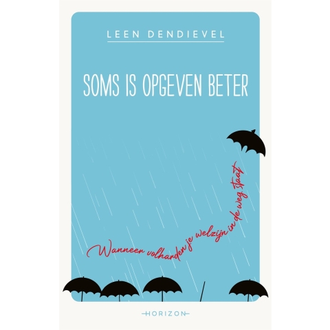 Soms is opgeven beter (Paperback)