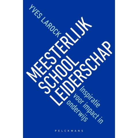 Meesterlijk schoolleiderschap (Paperback)