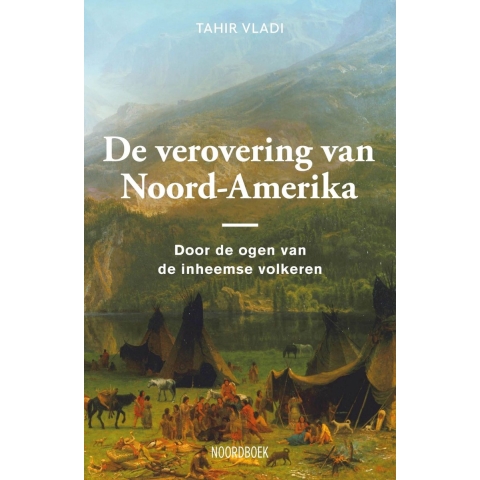 De verovering van Noord-Amerika (Paperback)