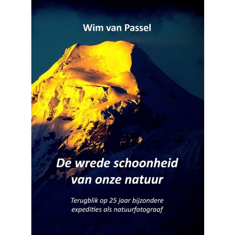 De wrede schoonheid van onze natuur (Hardback)