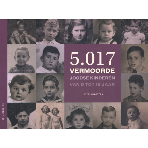 5.017 vermoorde Joodse kinderen van 0 tot 16 jaar (Hardback)