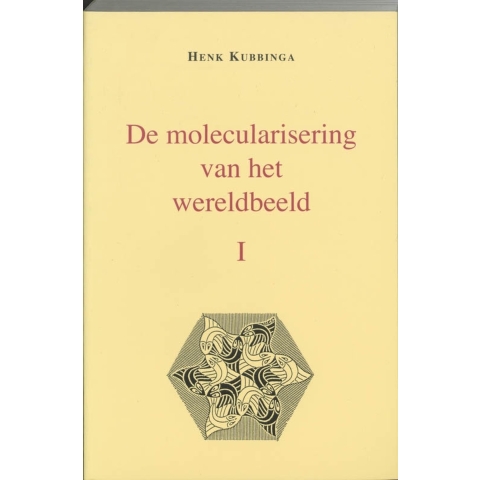 De molecularisering van het wereldbeeld (Paperback)