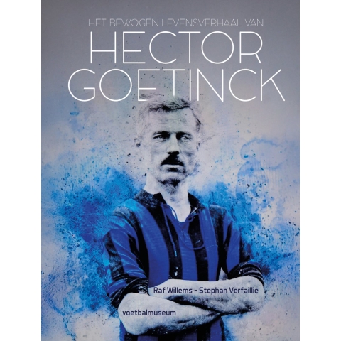 Het bewogen levensverhaal van Hector Goetinck (Hardback)