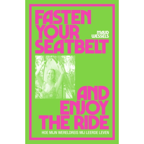 Fasten your seatbelt and enjoy the ride (Paperback)
