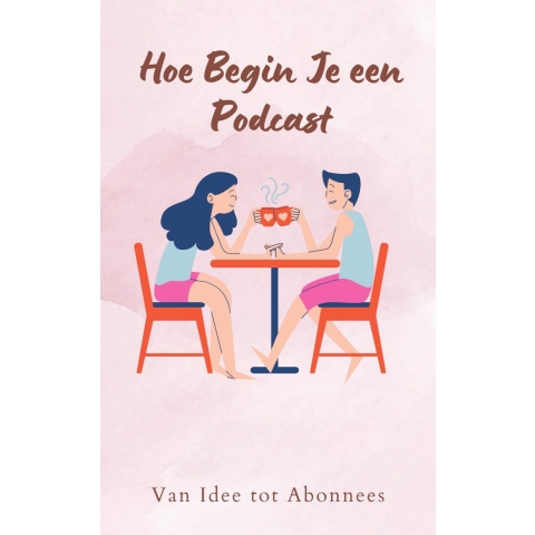 Hoe Begin Je een Podcast (Paperback)