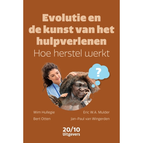 Evolutie en de kunst van het hulpverlenen (Paperback)