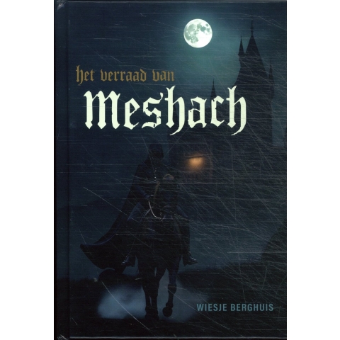 Het verraad van Meshach (Hardback)