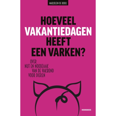 Hoeveel vakantiedagen heeft een varken? (Paperback)