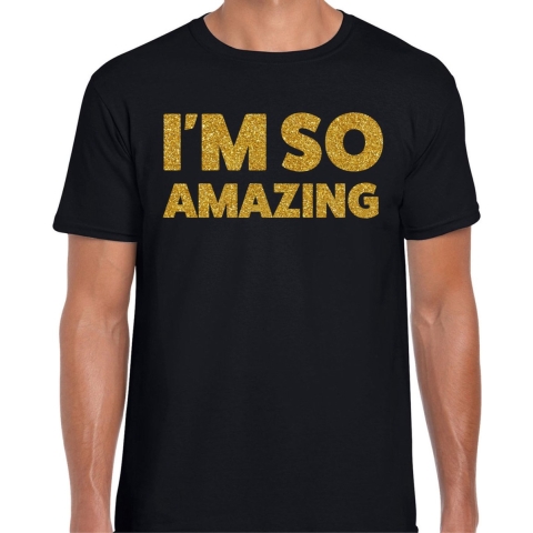 Foute party t-shirt voor heren - I am zo amazing - zwart - glitter goud - carnaval/themafeest S -