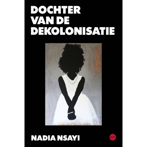 Dochter van de dekolonisatie (Paperback)