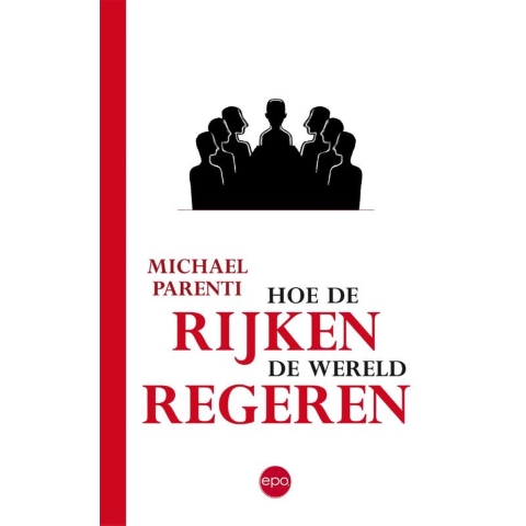 Hoe de rijken de wereld regeren (Paperback)